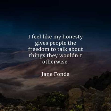 60 Honesty Quotes That Ll Make You A Person With Integrity