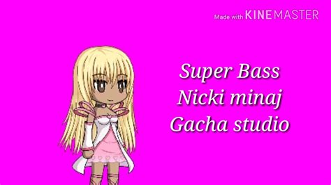 Super Bass Nicki Minaj Gacha Studio YouTube