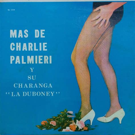 Charlie Palmieri Y Su Charanga La Duboney Mas De Charlie Palmieri Y