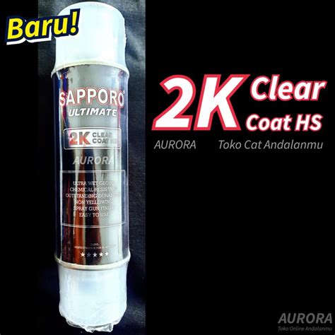 Jual Sapporo Ultimate 2K CLEAR Coat HS Vernis Gloss 2 Komponen