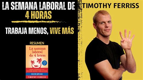 La Semana Laboral De Horas Timothy Ferriss Resumen Del Libro