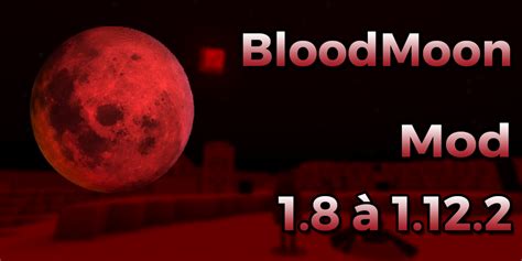 Mod Bloodmoon Des Nuits T Rrifiantes Minecraft Fr