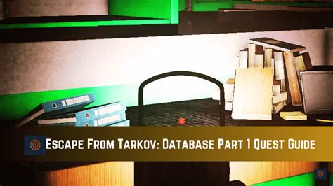 Escape From Tarkov: Database Part 1 Quest Guide - Gameinstants