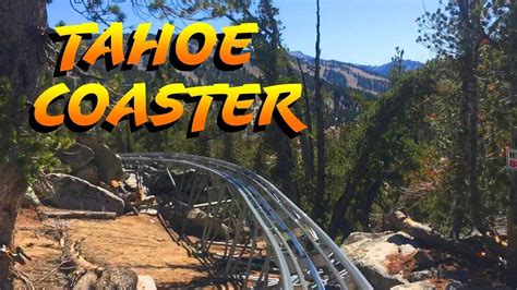 Mountain Roller Coaster Lake Tahoe Roller Coaster Lake Tahoe Tahoe