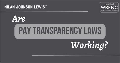 Are Pay Transparency Laws Working Nilan Johnson Lewis Pa Nilan Johnson Lewis Pa