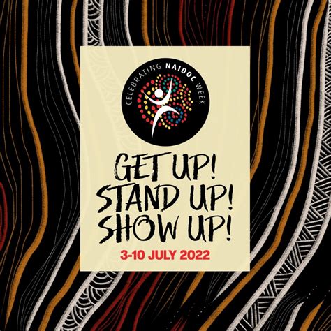 Get Up Stand Up Show Up Naidoc 2022