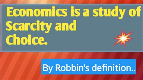 Economic Is A Science Of Scarcity And Choice Definition Of Robbins Of