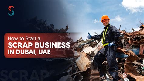 How To Start A Scrap Business In Dubai Uae In