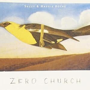 The Roches Suzzy And Maggie Roche Lift Spirits With Zero Church