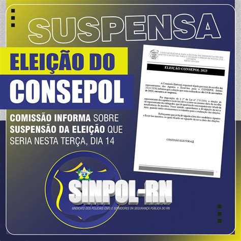 Comunicado Eleição Do Consepol Está Suspensa Sinpol Rn