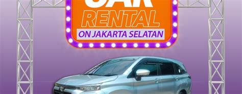 Rental Mobil Di Jakarta Selatan Termurah Buka Jam