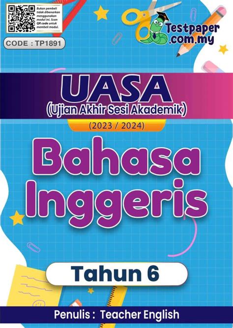 2 Set Ujian Akhir Sesi Akademik Bahasa Inggeris Tahun 6 Uasa Sesi 2023 2024 Cikguinfo