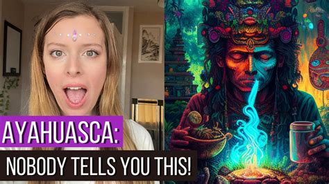 The Truth About Ayahuasca What You Should Know Before You Try It YouTube