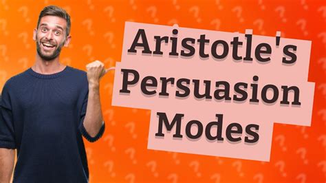 What Are The Three Modes Of Persuasion According To Aristotle Youtube