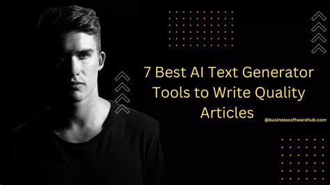 7 Best AI Text Generators For Quality Articles In 2025