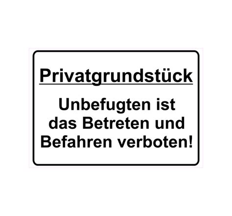 Schild Hinweisschild Hinweis Privatgrundstück Betreten Befahren