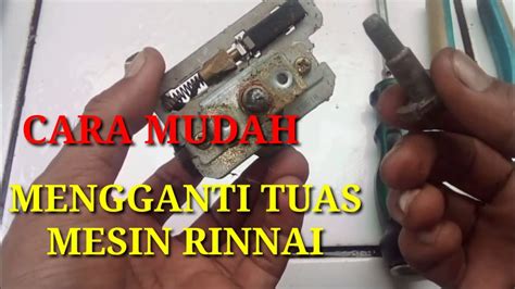 CARA GANTI TUAS MESIN KOMPOR GAS RINNAI Rajanagas YouTube