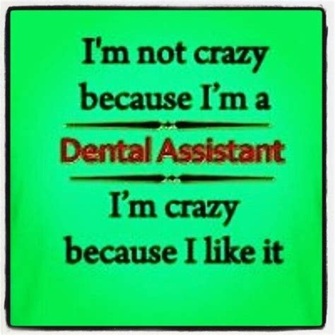 Funny Dental Assistant Quotes It Would Be A Great Ejournal Art Gallery