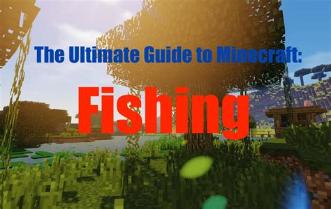 How to Fish in "Minecraft:" The Ultimate Guide | LevelSkip