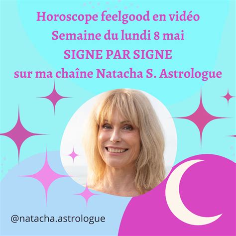 Horoscope De La Semaine Du 8 Au 14 Mai 2023 Pour Chaque Signe