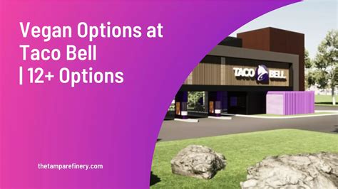 Vegan Options At Taco Bell 2023 12 Options Foodguidez