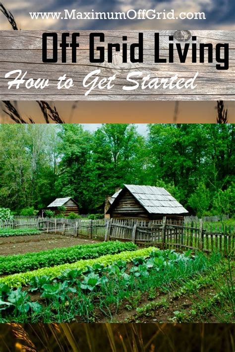 Getting Started With Off Grid Living Advice From Maximum Off Grid