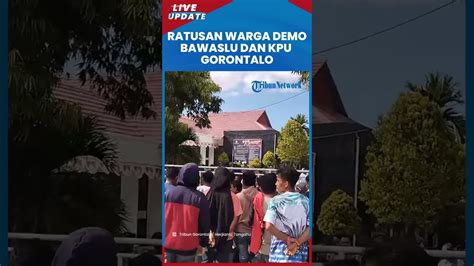 Ratusan Masyarakat Demo Di Kantor Bawaslu Dan Kpu Gorontalo Minta