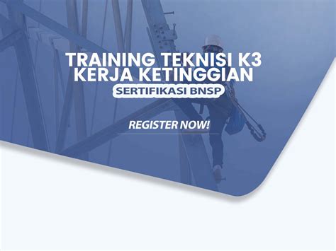 Training Teknisi K Kerja Ketinggian Sertifikasi Bnsp Training Ahli