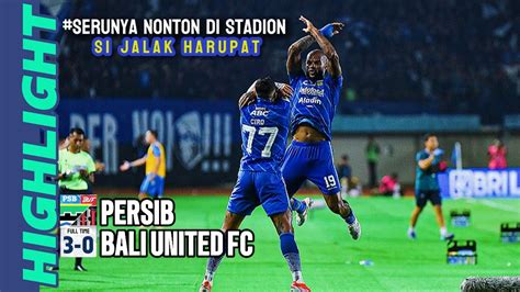 Persib Melaju Ke Final Bali Di Gonol Tiga Goal Highlights Persib