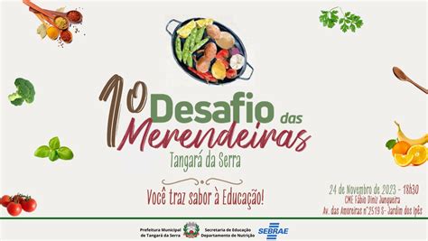 Master Chef Das Merendeiras Prefeitura De Tangar Da Serra Lan A