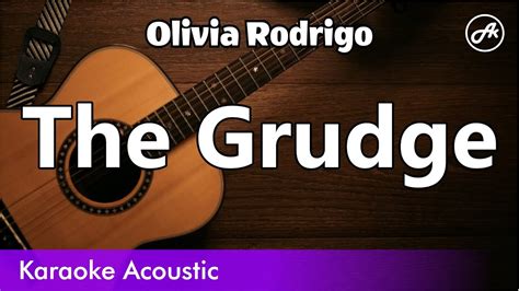 Olivia Rodrigo The Grudge Slow Karaoke Acoustic Youtube