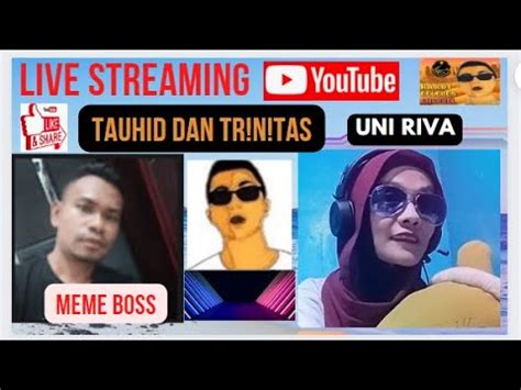 Diskusi Lintas Agama Uni Riva Vs Meme Bos Tauhid Dan Trin Tas YouTube