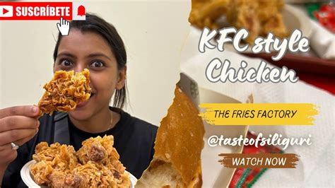 Kfc Style Fried Chicken The Fries Factory Youtube