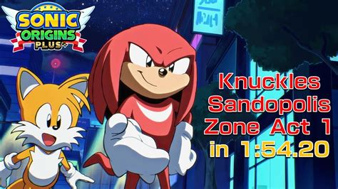 WR Knuckles The Echidna Sandopolis Zone Act 1 IL In 1 54 20 Sonic