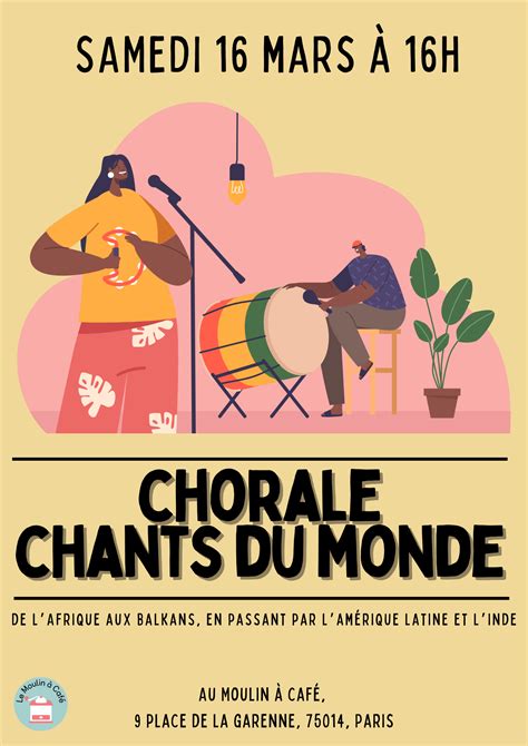 Chorale Chants Du Monde Bienvenue Au Moulin Caf