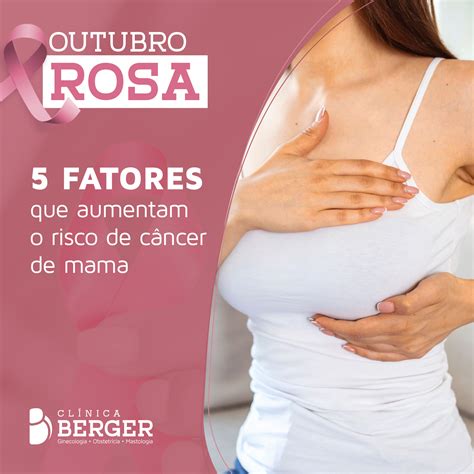 Fatores Que Aumentam O Risco De C Ncer De Mama Cl Nica Berger