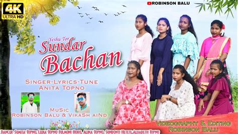 Yeshu Tor Sundar Bachan Anita Topno Sadri Christian Official Video Song