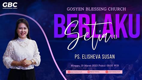 Berlaku Setia Ps Elisheva Susan I Ibadah On Site Sunday Service