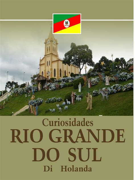Curiosidades Sobre O Rio Grande Do Sul - Curiosidades Do Rio Grande Do Sul - NAZAEDU