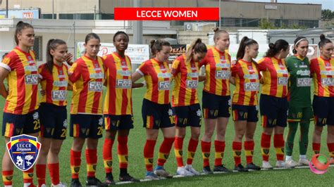 Lecce Women Ultima Sfida Dell Anno Contro La Salernitana Calcio