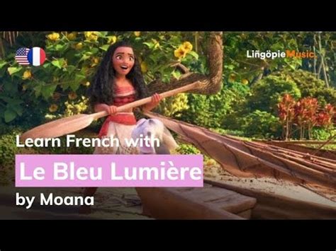 Vaiana La L Gende Du Bout Du Monde Le Bleu Lumi Re Lyrics Paroles