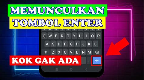 The Best Cara Memunculkan Tombol Enter Di Keyboard Hp Xiaomi Ideas