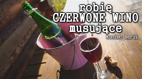 Robię czerwone WINO musujące DEGUSTACJA Dom Pachnący Żywicą YouTube