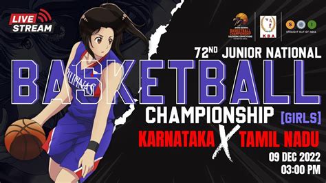 Karnataka Vs Tamil Nadu Girl S 72nd Junior National Basketball