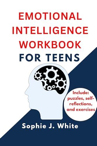 Emotional Intelligence Workbook For Teens Boost Your Iq And Unlock