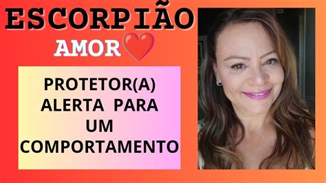 ♥escorpiÃo Amor♥quem Te Protege Com Tanto Amor Te Alerta Cuidado