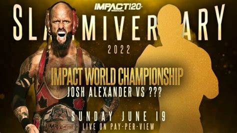 Impact World Title Bout And More Set For Impact Slammiversary