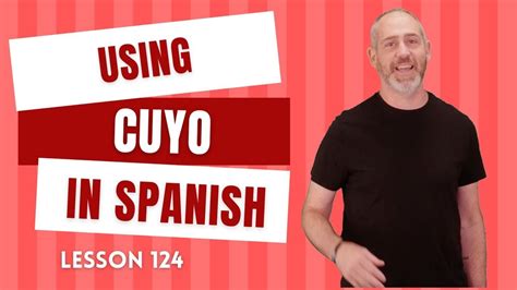 Using Cuyo In Spanish The Language Tutor Lesson 124 YouTube