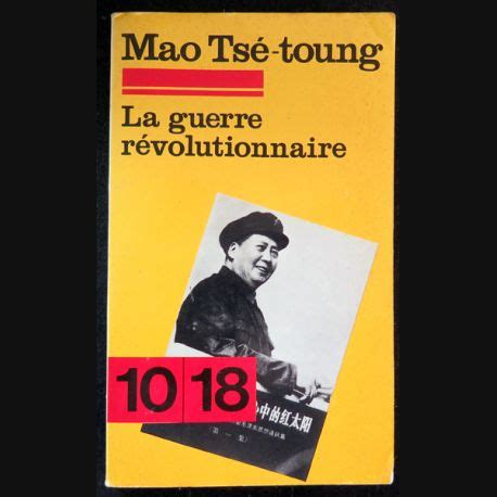 La Guerre R Volutionnaire De Mao Ts Toung Ditions