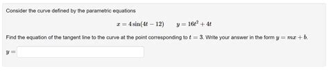 Solved Consider The Curve Defined By The Parametric